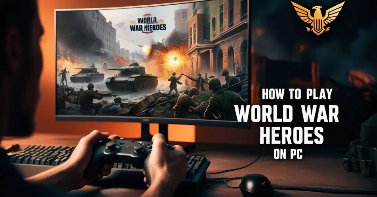 How to Play World War Heroes on PC