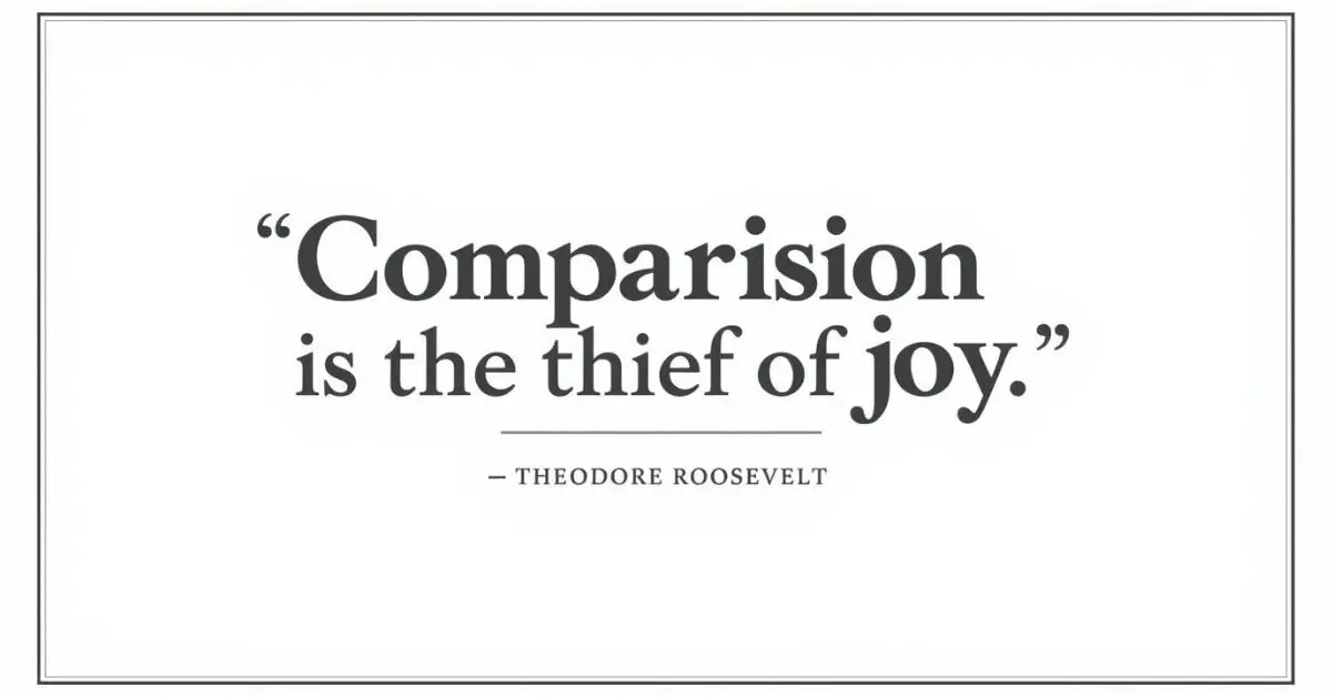 Comparison Is the Thief of Joy