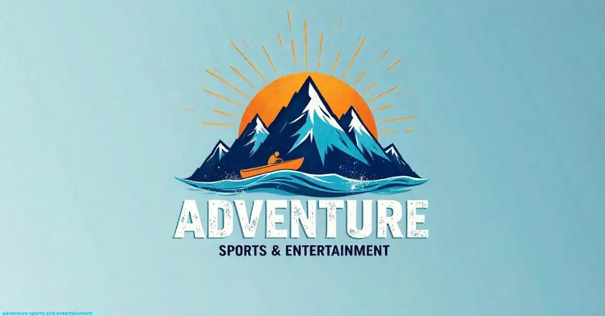 Adventure Sports and Entertainment